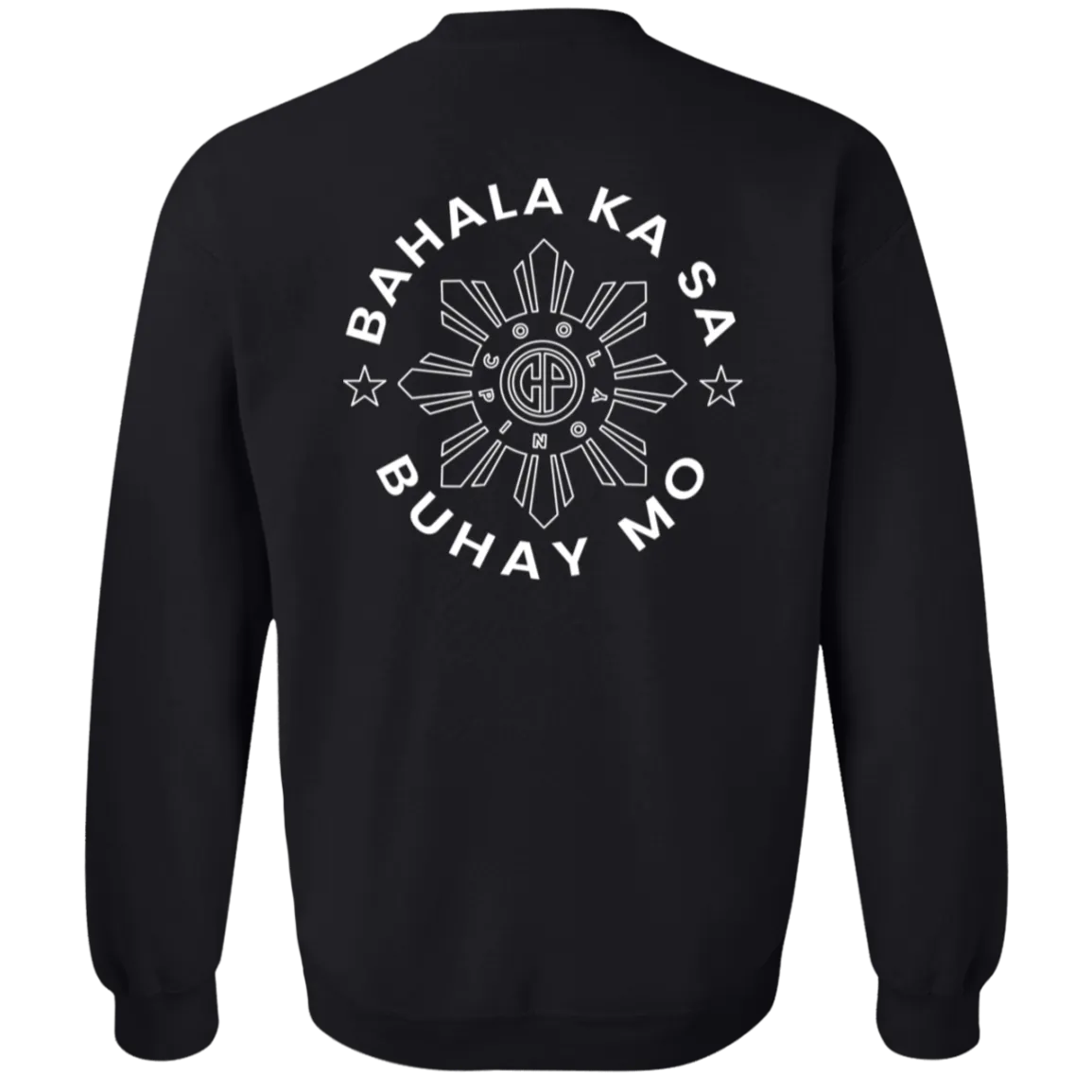 Bahala Ka Sa Buhay Mo CP Unisex Crewneck Pullover Sweatshirt