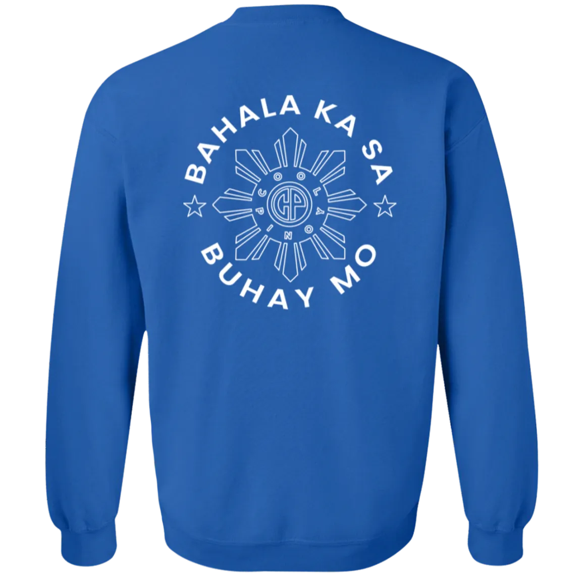 Bahala Ka Sa Buhay Mo CP Unisex Crewneck Pullover Sweatshirt