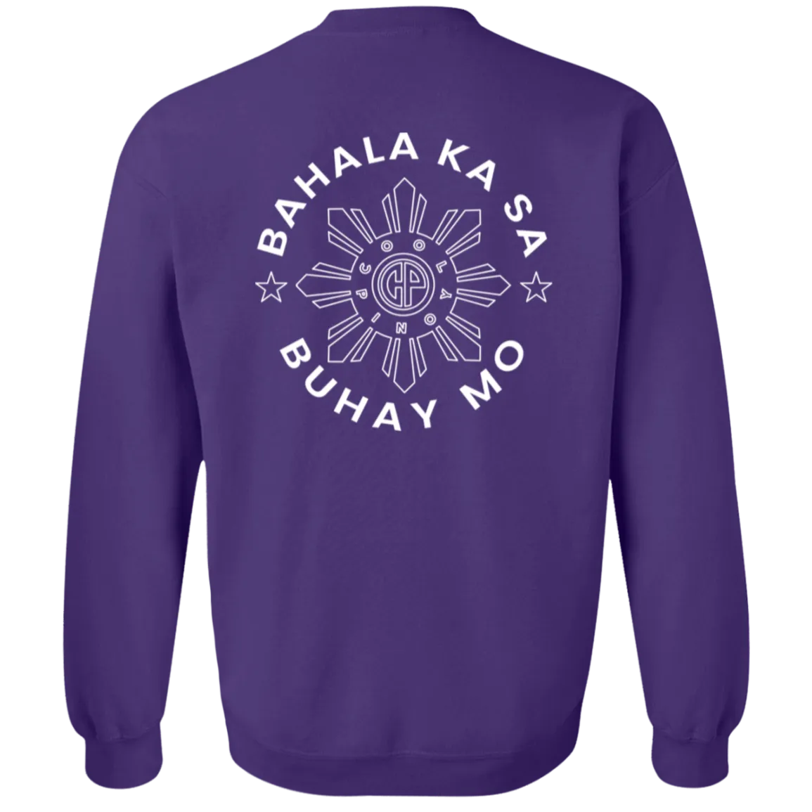 Bahala Ka Sa Buhay Mo CP Unisex Crewneck Pullover Sweatshirt