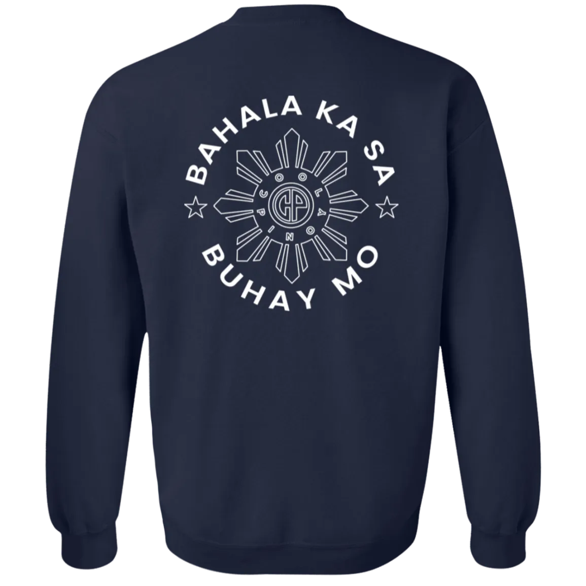 Bahala Ka Sa Buhay Mo CP Unisex Crewneck Pullover Sweatshirt