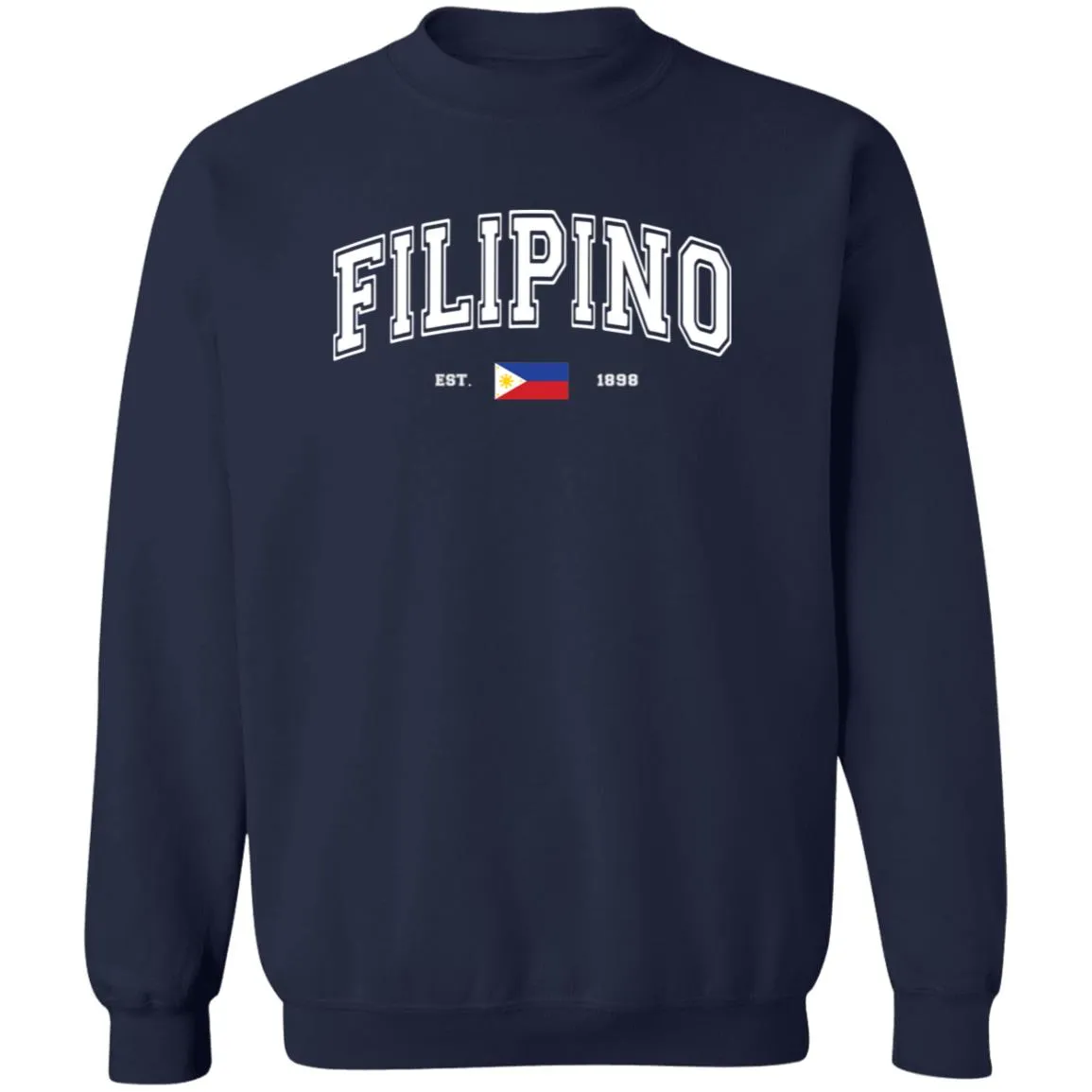 Filipino Est 1898 Unisex Crewneck Pullover Sweatshirt