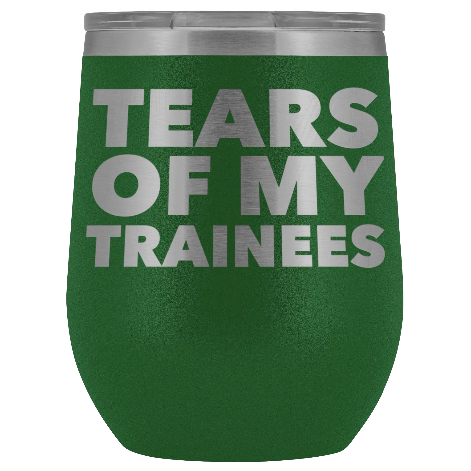 Trainer Gifts Tears of My Trainees Stemless Stainless Steel Insulated Wine Tumbler Cup BPA Free 12oz